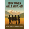 Four Women and a Mountain: Legends and Legacies of the Sierra