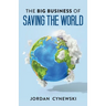 The Big Business of Saving the World