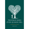 Troubled Skies Over Quaker Hill: A Search for the Truth