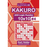 Sudoku Kakuro - 200 Logic Puzzles 10x10 (Volume 4)