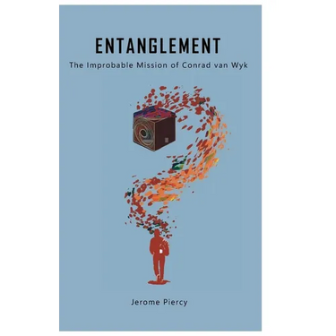 Entanglement: The Improbable Mission of Conrad van Wyk