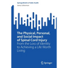 The Physical, Personal, and Social Impact of Spinal Cord Injury: From the Loss of Identity to Achieving a Life Worth Living