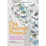 The Unicorn Project: A Novel about Developers, Digital Disruption, and Thriving in the Age of Data