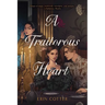 A Traitorous Heart