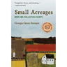 Small Acreages: New and Collected Essays