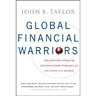 Global Financial Warriors: The Untold Story of International Finance in the Post-9/11 World
