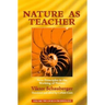 Nature as Teacher: New Principles in the Working of Nature