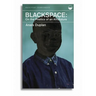 Blackspace: On the Poetics of an Afrofuture