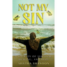 Not My Sin