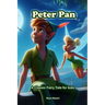 Peter Pan: A Classic Fairy Tale for Kids