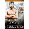 Scent Of A Mate: League of Gallize Shifters book 4