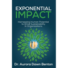 Exponential Impact: Harnessing Human Potential to Drive Sustainability in Organizations