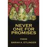 Never One for Promises