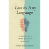 Love in Any Language: A Memoir of a Cross-Cultural Marriage