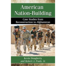 American Nation-Building: Case Studies from Reconstruction to Afghanistan