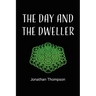The day and the dweller