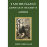 I and the Village: Daughter of the Kibbutz