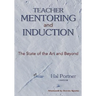 Teacher Mentoring and Induction: The State of the Art and Beyond