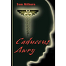 Caduceus Awry