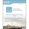 Isc2 Ccsp Certified Cloud Security Professional Official Practice Tests