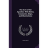 The Acts of the Apostles. With Notes, Comments, Maps, and Illustrations