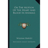 On The Motion Of The Heart And Blood In Animals