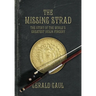 The Missing Strad: The Story of the World's Greatest Violin Forgery