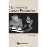 Memoirs of a Cancer Researcher