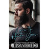 Love to Hate You: An Enemies to Lovers, Best Friend's Brother Romantic Comedy