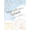 Marcel with a Splash