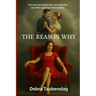 The Reason Why: True stories of past lives, the afterlife, and other spiritual relationships