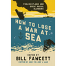 How to Lose a War at Sea