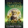 Sunbeam, Sunflowers, and Sabotage: A Cozy Magic Midlife Mystery