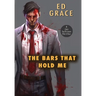 The Bars That Hold Me