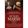 The Collected Supernatural and Weird Fiction of Richard Marsh: Volume 3-Including Two Novels, 'a Second Coming' and 'a Duel, ' One Novelette, 'The Str