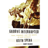 Groove Interrupted: Loss, Renewal, and the Music of New Orleans