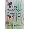 365 Things I Want My Daughter To Know
