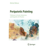 Peripatetic Painting: Pathways in Social, Immersive, and Empathic Art Practice