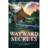 Wayward Secrets: A Whispering Pines Mystery, Book 13