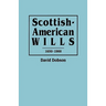 Scottish-American Wills, 1650-1900