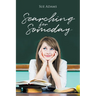 Searching for Someday