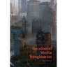 Decolonial Media Imaginaries
