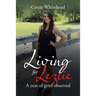 Living for Lezlie: A Year of Grief Observed