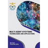 Multi Agent Systems: Technologies and Applications