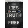 Why Sell Lies When The Truth Is Free