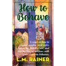 How to Behave
