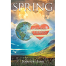 Spring: In the Gardens of Our Hearts
