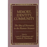 Memory, Identity, Community: The Idea of Narrative in the Human Sciences