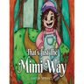 That's Just The Mimi Way