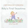 Baby's First Sensations: A Baby's Introduction to Interoception